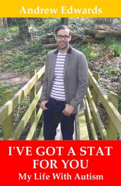 Andrew Edwards - I've Got a Stat For You: My Life With Autism, E-bok