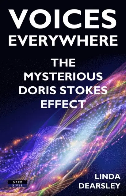 Linda Dearsley - Voices Everywhere: The Mysterious Doris Stokes Effect, E-bok. Tillgänglighet: Lägg i varukorg