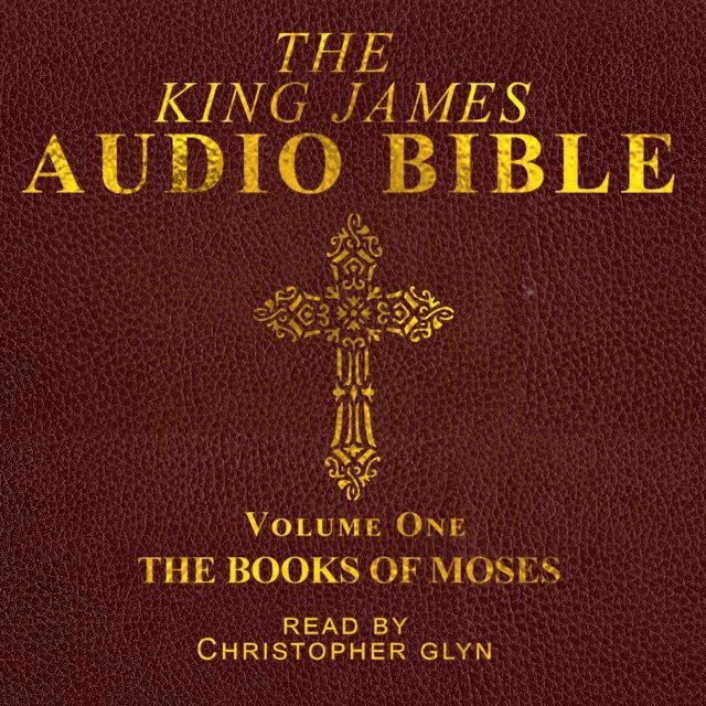 King James Audio Bible Volume One The Books Of Moses
