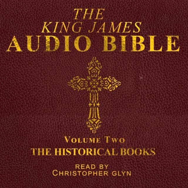 King James Audio Bible Volume Two The HIstorical Books