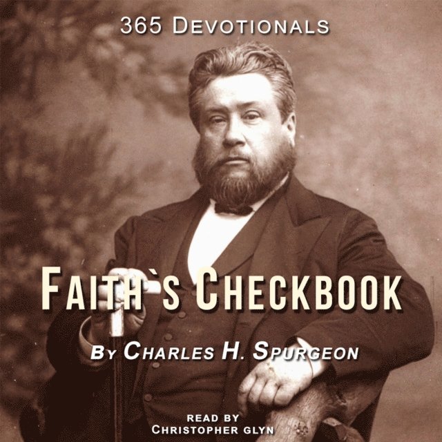 Charles Spurgeon - Faiths Checkbook, Ljudbok