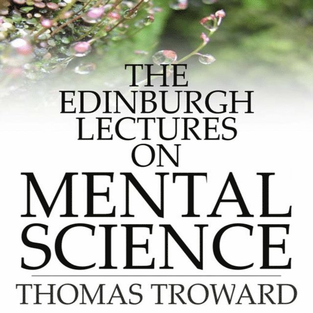 Thomas Troward - Edinburgh Lectures on Mental Science, Ljudbok