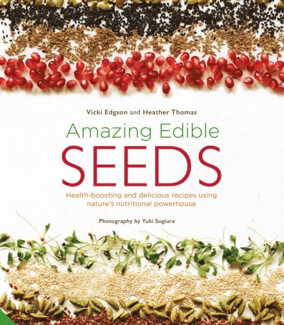 Vicki Edgson, Heather Thomas - Amazing Edible Seeds, E-bok. Tillgänglighet: Lägg i varukorg