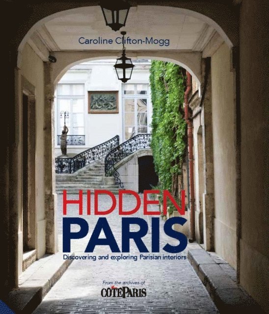 Caroline Clifton-Mogg - Hidden Paris, E-bok. Tillgänglighet: Lägg i varukorg