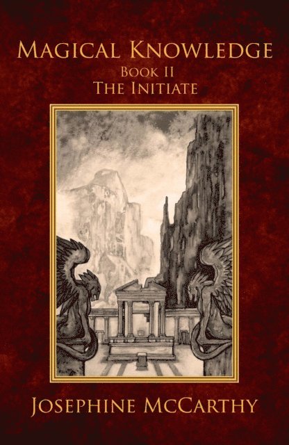 Josephine McCarthy - Magical Knowledge II - The Initiate, E-bok