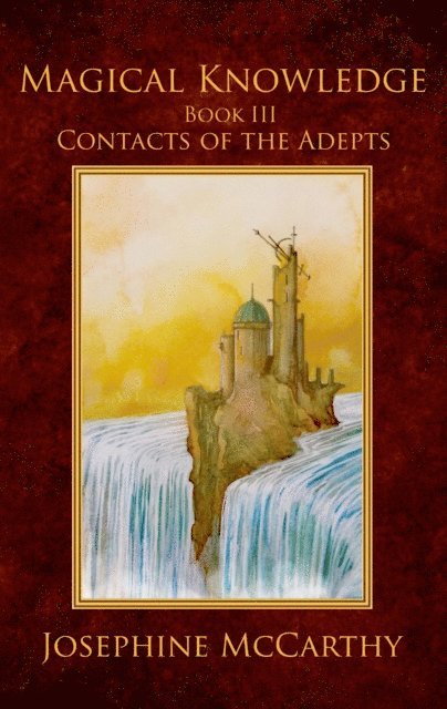 Josephine McCarthy - Magical Knowledge III - Contacts of the Adept, E-bok