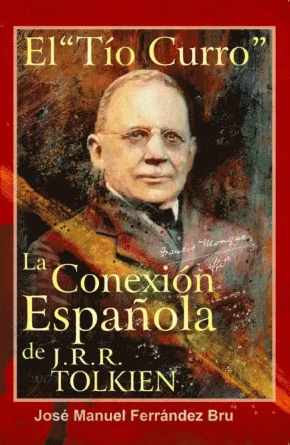 Jose Manuel Ferrandez Bru - El Tío "Curro". La Conexión Española de J.R.R. Tolkien, E-bok. Tillgänglighet: Lägg i varukorg