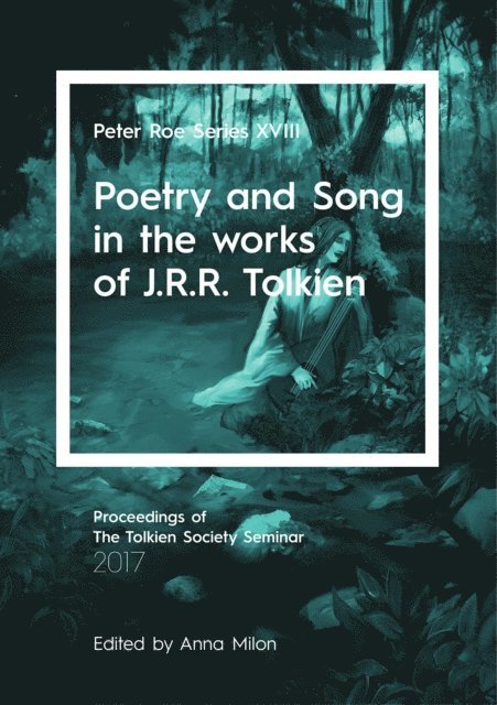 Anna Milon - Poetry and Song in the works of J.R.R. Tolkien, E-bok