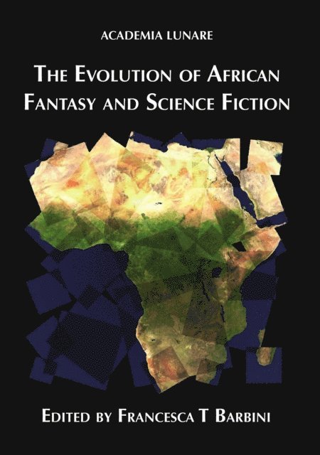 Francesca T Barbini - Evolution of African Fantasy and Science Fiction, E-bok