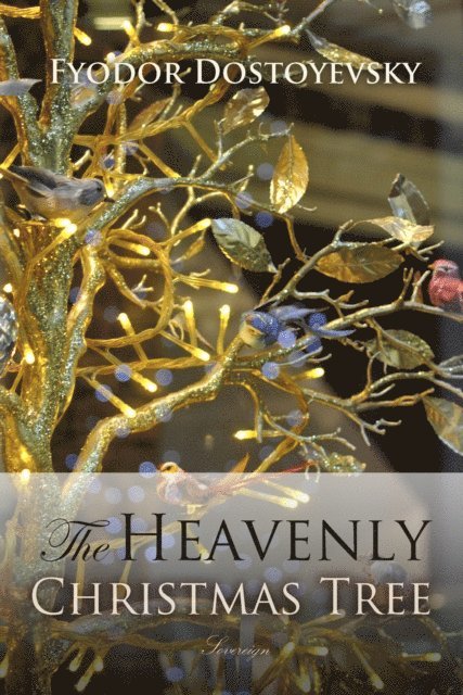 Dostoyevsky,Fyodor - Heavenly Christmas Tree, Ljudbok