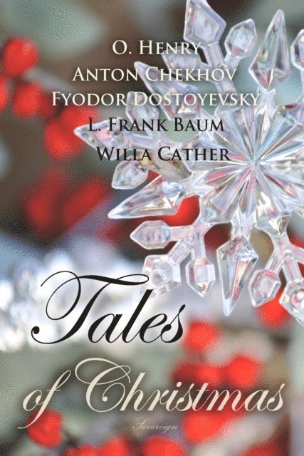 Dostoyevsky,Fyodor, Cather,Willa, Chekhov,Anton - Tales of Christmas, Ljudbok