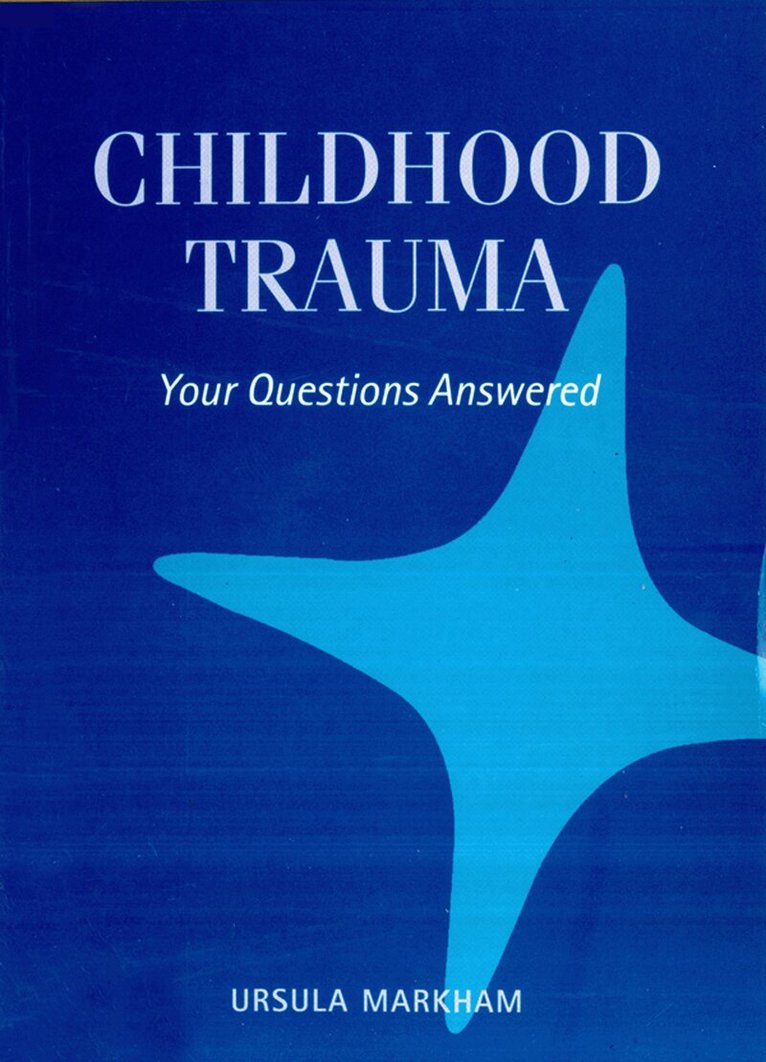 Ursula Markham - Childhood Trauma, E-bok