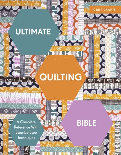 Marie Clayton - Ultimate Quilting Bible, E-bok
