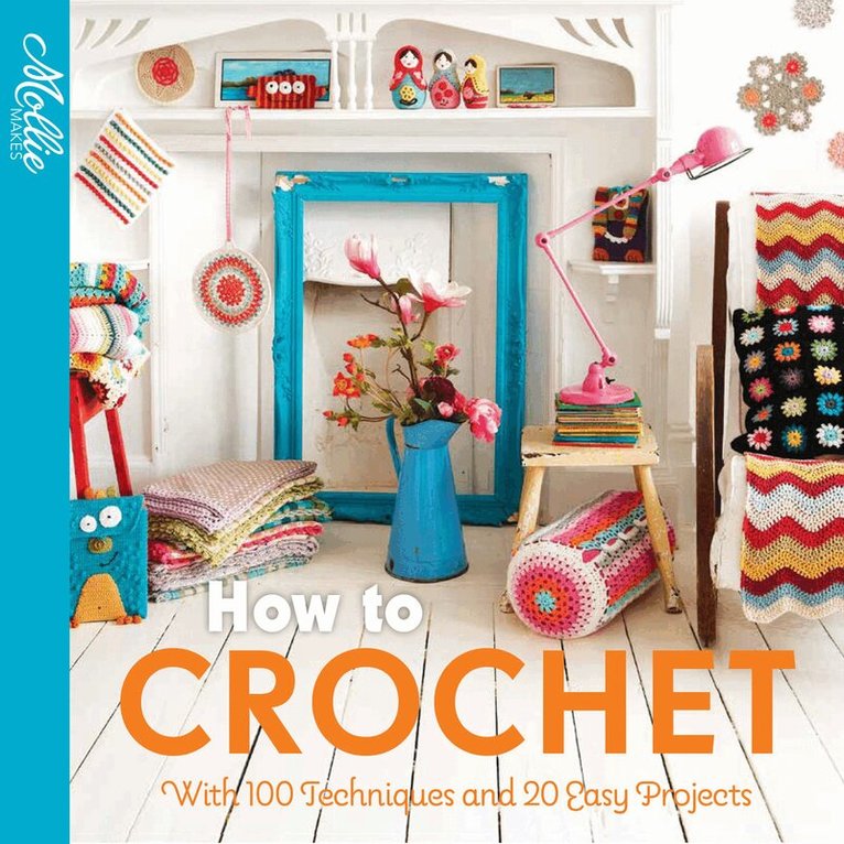 Mollie Makes - How to Crochet, E-bok. Tillgänglighet: Lägg i varukorg