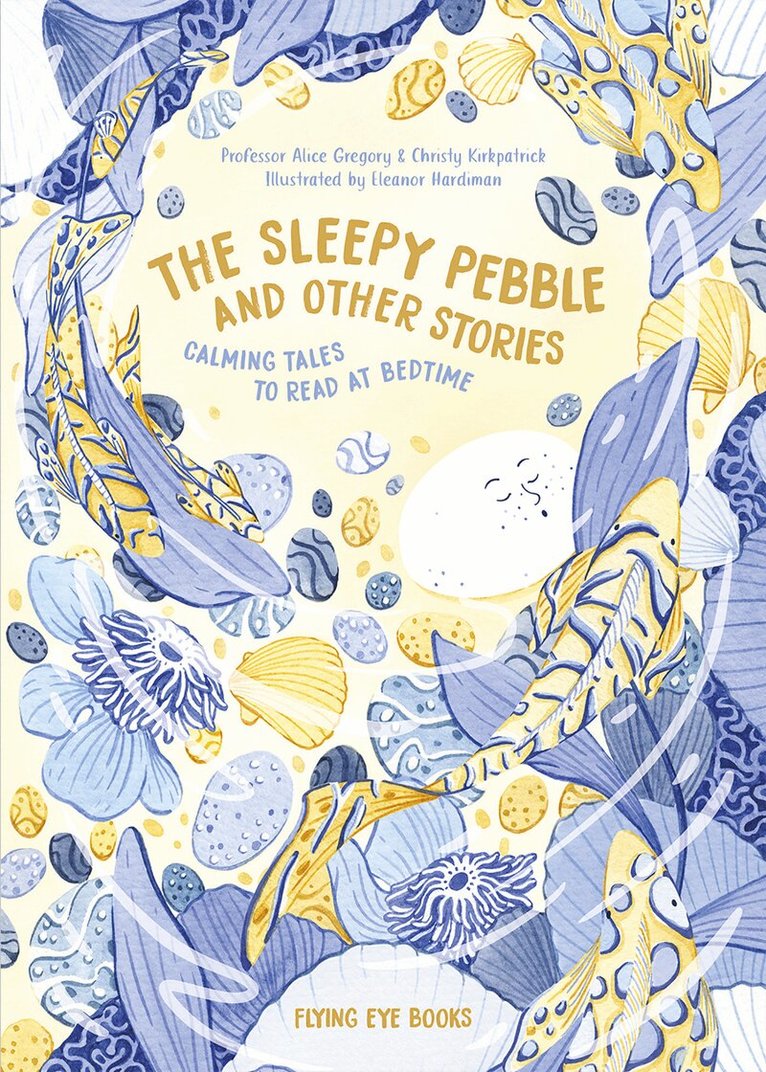 Alice Gregory, Alice M. Gregory, Christy Kirpatrick - Sleepy Pebble and Other Bedtime Stories, Inbunden