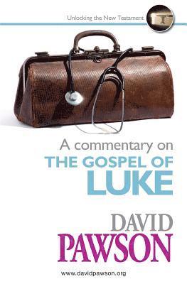 David Pawson - Commentary on the Gospel of Luke, Häftad