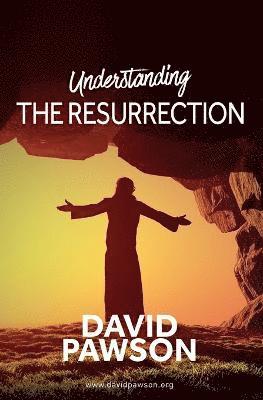 Understanding the Resurrection av David Pawson