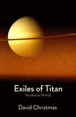 David Christmas - Exiles of Titan, Häftad
