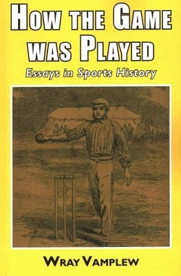 Wray Vanplew - How the game was played, Häftad