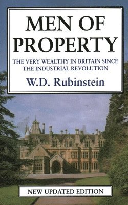 W D Rubinstein - Men of Property, Häftad