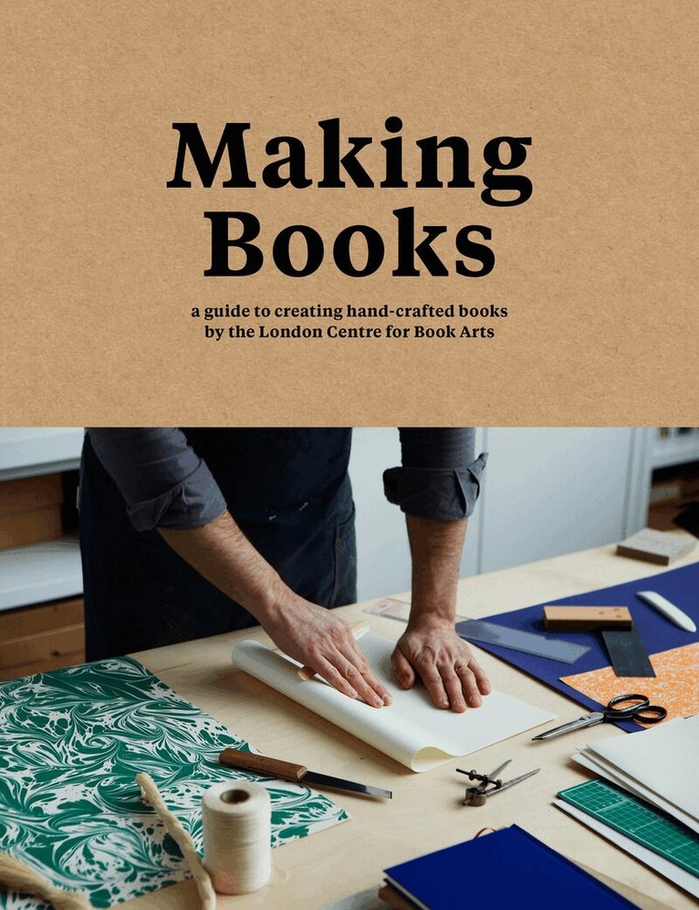 Simon Goode, Ira Yonemura - Making Books, Inbunden