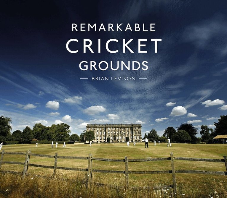 Brian Levison - Remarkable Cricket Grounds, E-bok