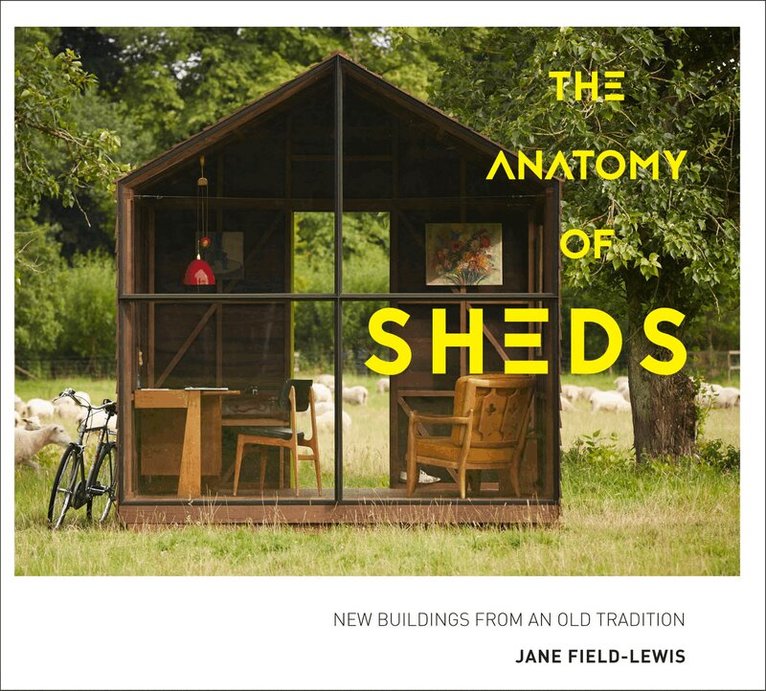 Jane Field-Lewis - Anatomy of Sheds, E-bok. Tillgänglighet: Lägg i varukorg
