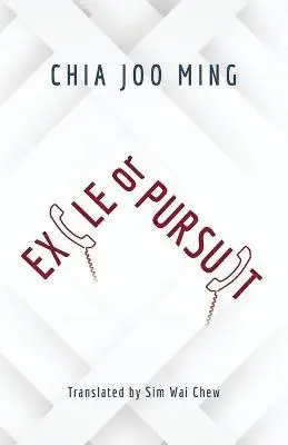 Joo-Ming Chia - Exile Or Pursuit, Häftad. Tillgänglighet: Lägg i varukorg