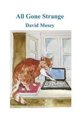 David Mosey - All Gone Strange, Häftad. Tillgänglighet: Lägg i varukorg