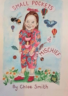 Chloe Lauren Smith - Small Pockets of Mischief, Häftad