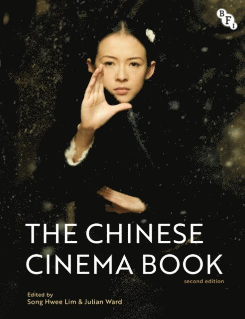 Song Hwee Lim, Julian Ward - Chinese Cinema Book, E-bok