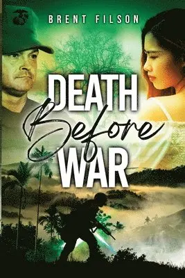 Brent Filson - Death Before War, Häftad. Tillgänglighet: Lägg i varukorg