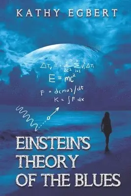 Kathy Egbert - Einstein's Theory of the Blues, Häftad. Tillgänglighet: Lägg i varukorg