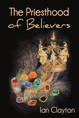 Ian Clayton - Priesthood of Believers, Häftad