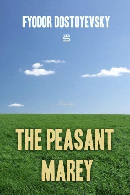 Dostoyevsky,Fyodor - Peasant Marey, Ljudbok
