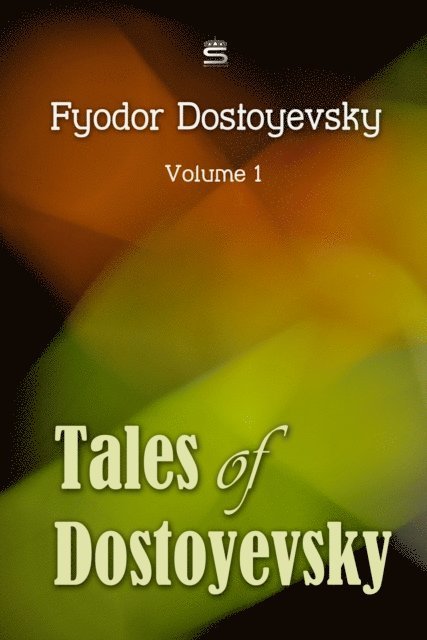 Dostoyevsky,Fyodor - Tales of Dostoyevsky Volume 1, Ljudbok