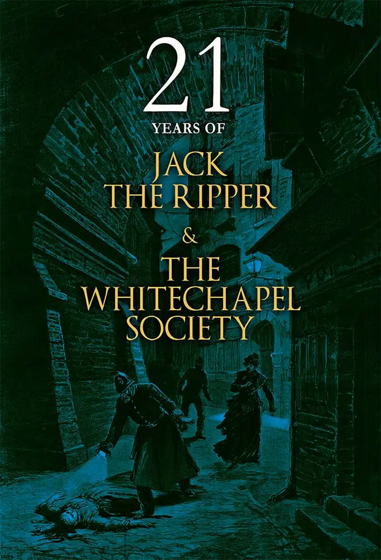 The Whitechapel Society - 21 Years of Jack the Ripper and the Whitechapel Society, Inbunden. Tillgänglighet: Lägg i varukorg