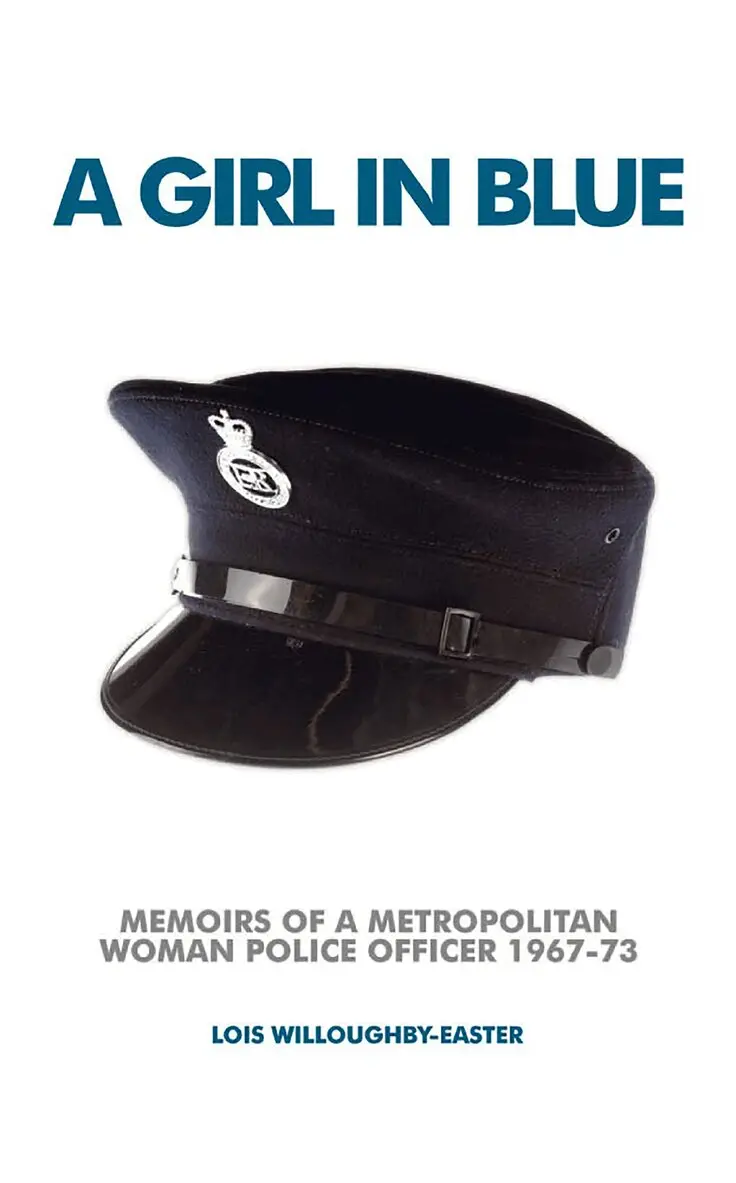 Lois Wiiloughby-Easter - Girl in Blue: Memoirs of a Metropolitan Woman Police Officer 1967-73, Häftad. Tillgänglighet: Lägg i varukorg
