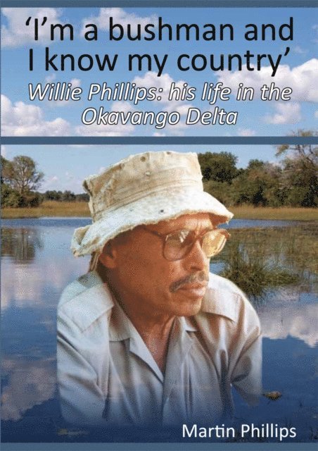 Martin Phillips - I'm a Bushman and I Know my Country, E-bok