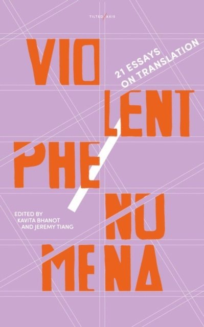 Jeremy Tiang, Kavita Bhanot - Violent Phenomena, E-bok