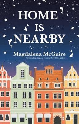 Magdalena McGuire - Home is Nearby, Häftad