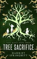 Tree Sacrifice