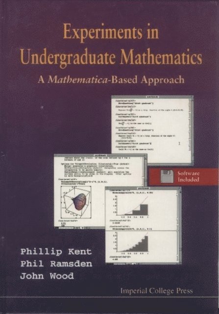 Wood J Wood, Ramsden Philip Ramsden, Kent P Kent - Experiments In Undergraduate Mathematics: A Mathematica-based Approach, E-bok