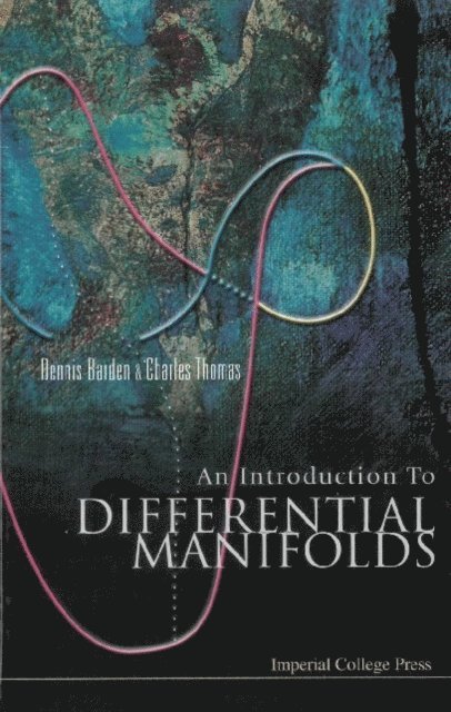 Thomas Charles B Thomas, Barden Dennis Barden - Introduction To Differential Manifolds, An, E-bok. Tillgänglighet: Lägg i varukorg