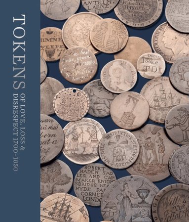 Sarah Lloyd - Tokens of Love, Loss and Disrespect 1700-1850, Häftad