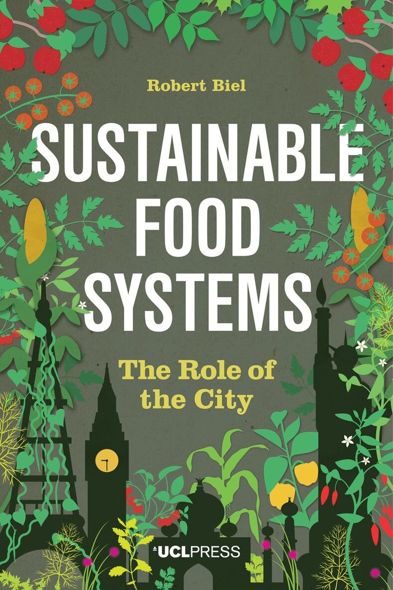 Robert Biel - Sustainable Food Systems, Inbunden. Tillgänglighet: Lägg i varukorg