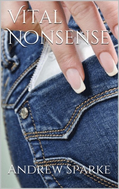 Andrew Sparke - Vital Nonsense, E-bok
