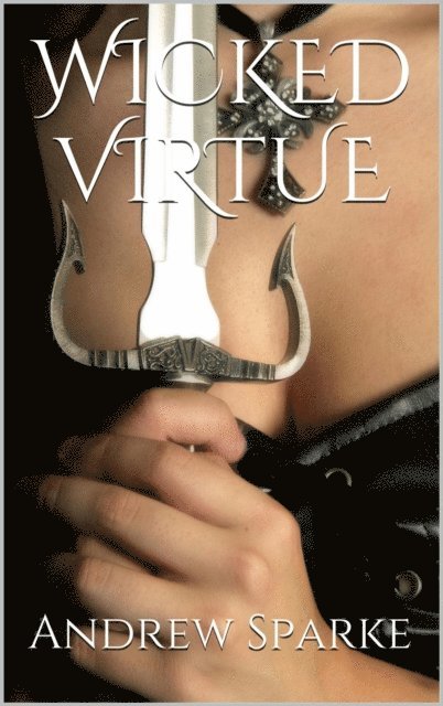 Andrew Sparke - Wicked Virtue, E-bok