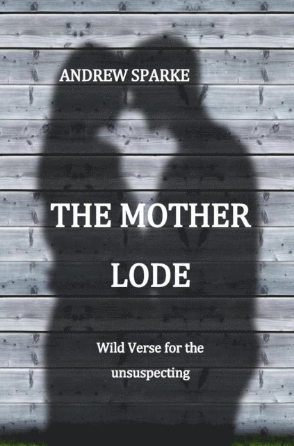 Andrew Sparke - Mother Lode, E-bok