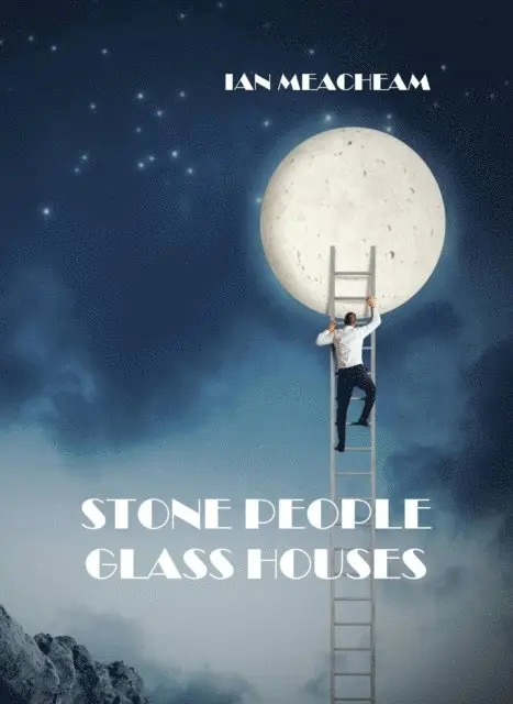 Ian Meacheam - Stone People Glass Houses, E-bok. Tillgänglighet: Lägg i varukorg